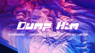 Dump Him - Encouraged Bi Audio Only Roleplay with Lesbian Dom