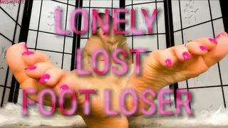 Lonely Lost Foot Loser