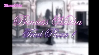 Princess Misha - Trial Phase 1