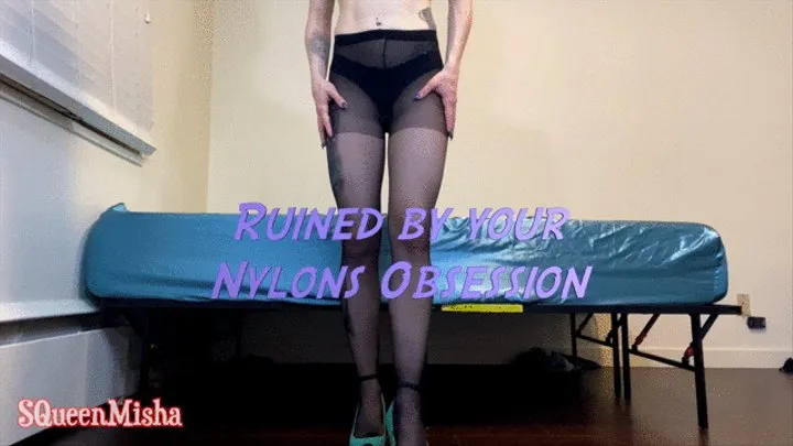 Ruined by your Nylons Obsession