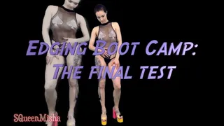 Edging Boot Camp: The Final Test