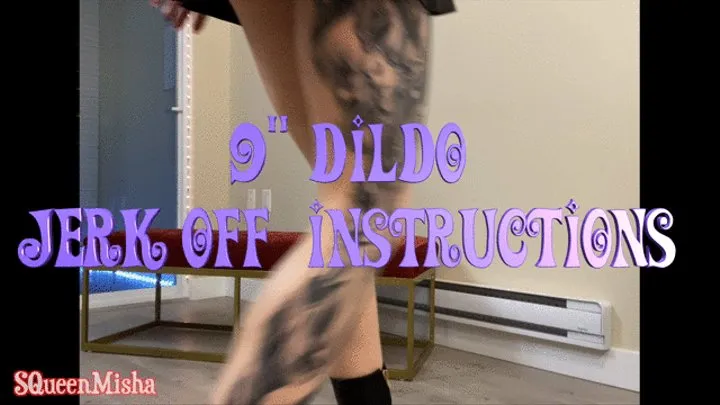 9" Dildo Jerk Off Instructions