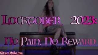 Locktober 2023: No Pain, No Reward
