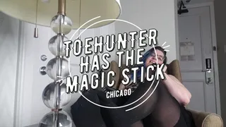 Mr Toehunter Has the Magic Stick!