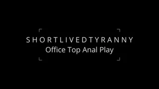 Office Top Anal Play