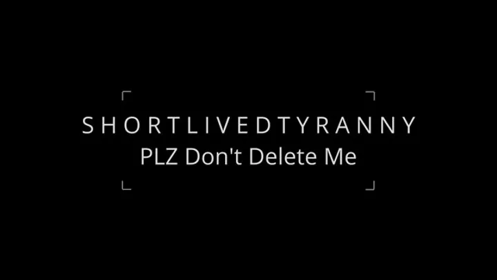 Plz Don't Delete Me!