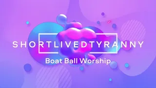 Ball Worship on a Boat