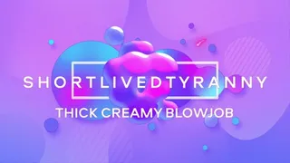 Thick Creamy Valentine's Day Blowjob with Pedsrmeds