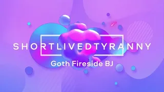 Goth Fireside BJ with Pedsrmeds