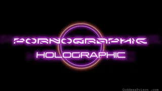 PORNOGRAPHIC HOLOGRAPHIC