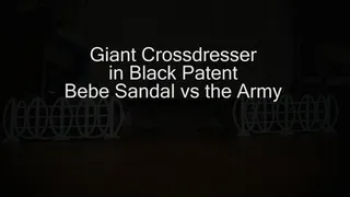 amaninheels | Giant Crossdresser | Black Patent Bebe Sandals vs the Army