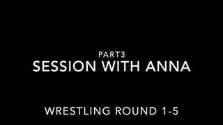 Session with Anna M Strong (2020) - Wrestling Rounds 1-5