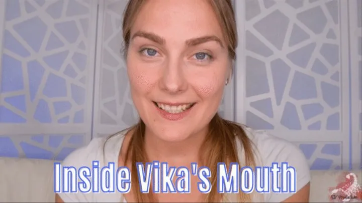 Inside Vika's Mouth