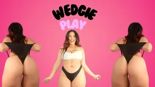 Wedgie Play