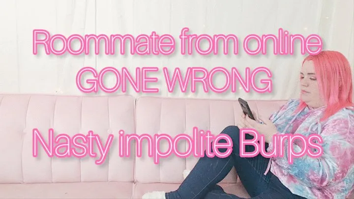 Rude Burping Roommate