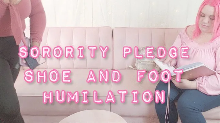 Sorority pledge 2 feet and humiliation