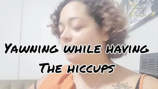 Yawning while having the hiccups