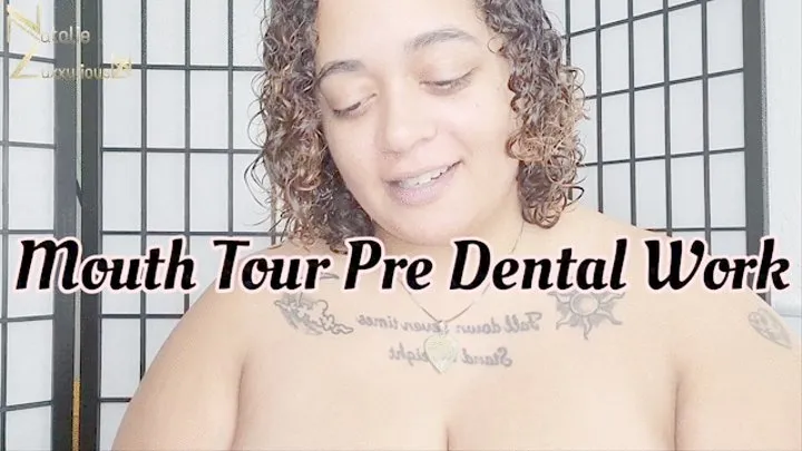 Pre Dental Work Moutgh Tour