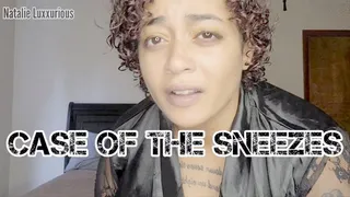 Case of the Sneezes