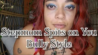 Stepmom Spits on You Bully Style Femdom