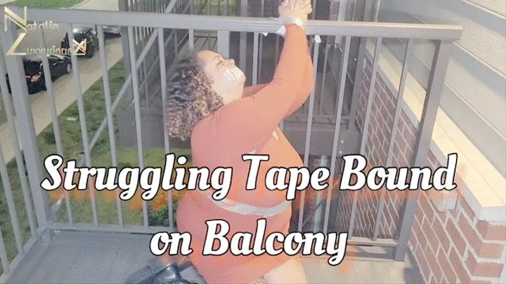 Struggling Tape Bound on Balcony DID