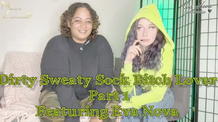 Dirty Sweaty Sock Lover, A Beta Submissive With Eva Nova