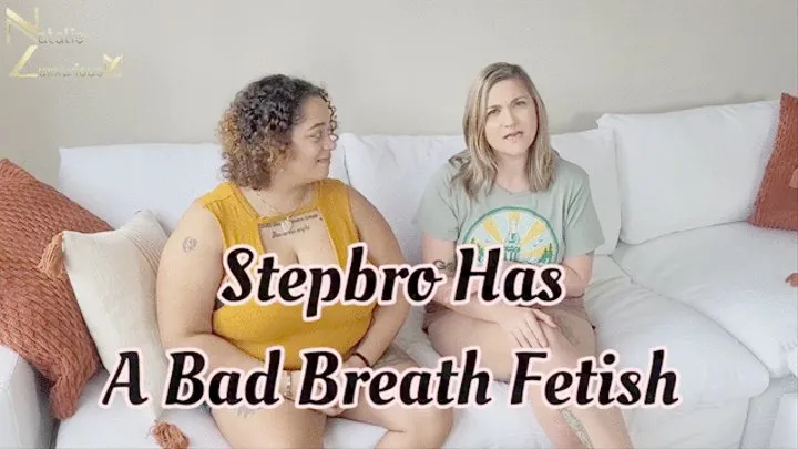 STEPBRO HAS A BAD BREATH SMELL FETISH TABOO