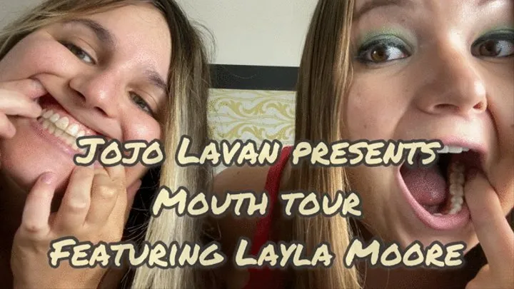 Mouth Teeth Throat Tour -Inspection with Layla Moore