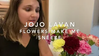 Flowers make me sneeze!