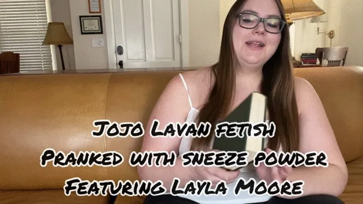 Layla Moore Pranks me with sneeze powder