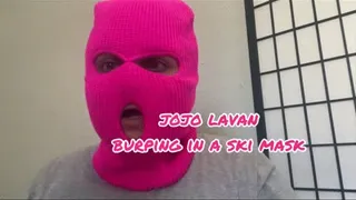 Burping in hot pink ski mask