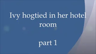 Ivy hogtied in her hotel room   part 1