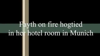 Fayth on Fire hogtied in her hotel room in Munich - part 1