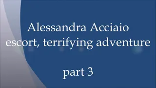 Alessandra Acciaio terrifying adventure - part 3