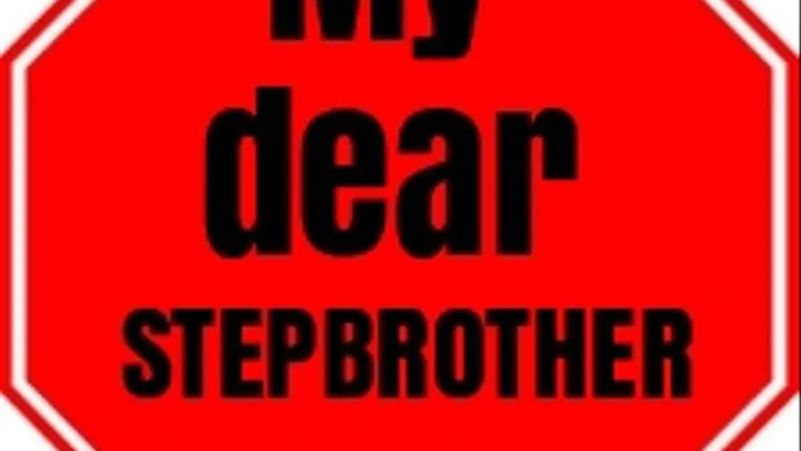 My dear stepbrother!