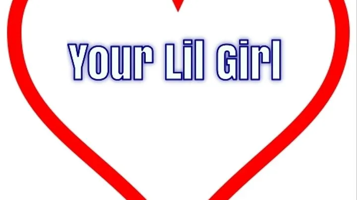 Your Lil Girl