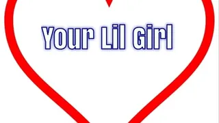 Your Lil Girl