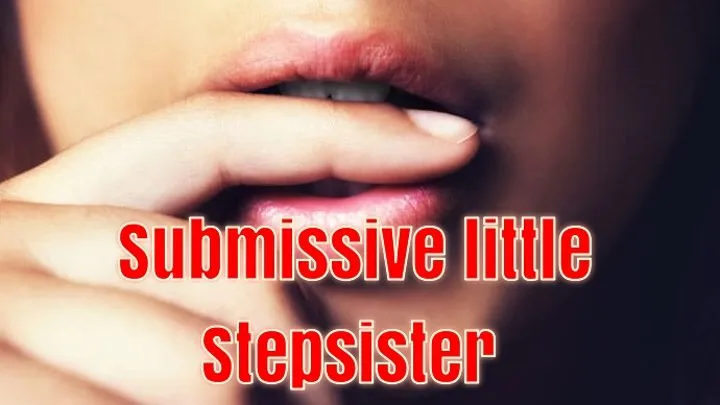 Submissive lil Stepsister