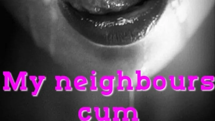 My neighbours cum