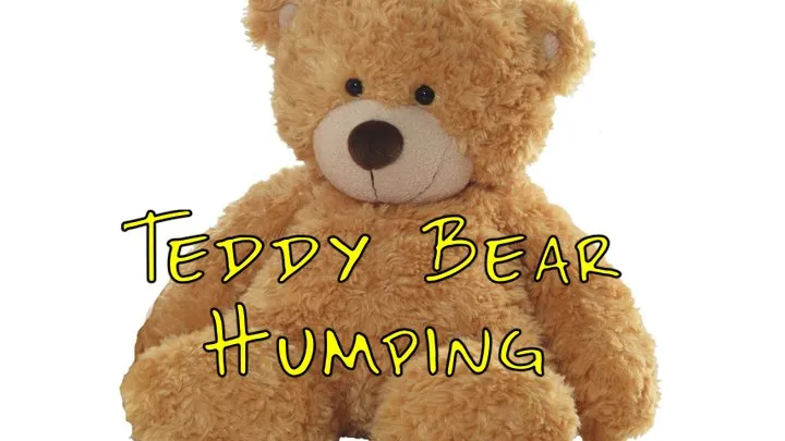 Teddy Bear Humping