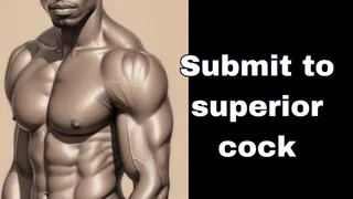 Submit to superior cock