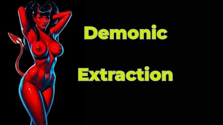 Demonic Extraction