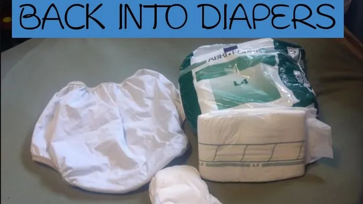 Back into diapers