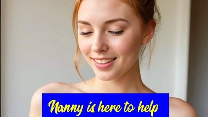 Nanny is here to help