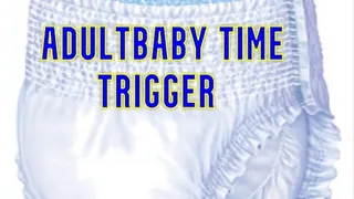 Adultbabytime Trigger