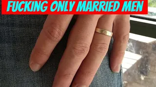 Fucking only married men