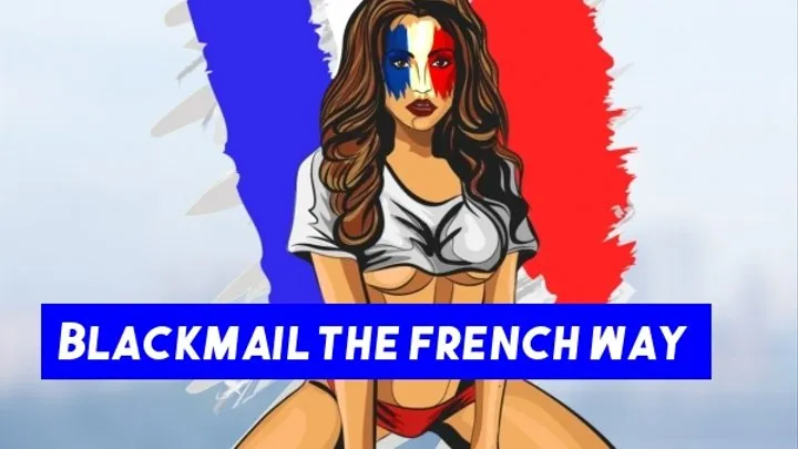 Blackmail the french way