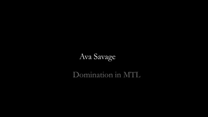 Domina Ava Savage does Montreal