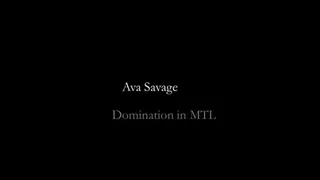 Domina Ava Savage does Montreal