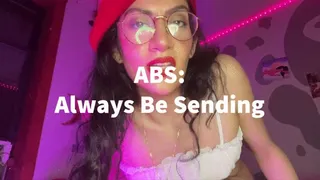 ABS: Always Be Sending
